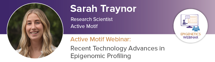 Recent Technology Advances in Epigenomic Profiling - Free Webinar